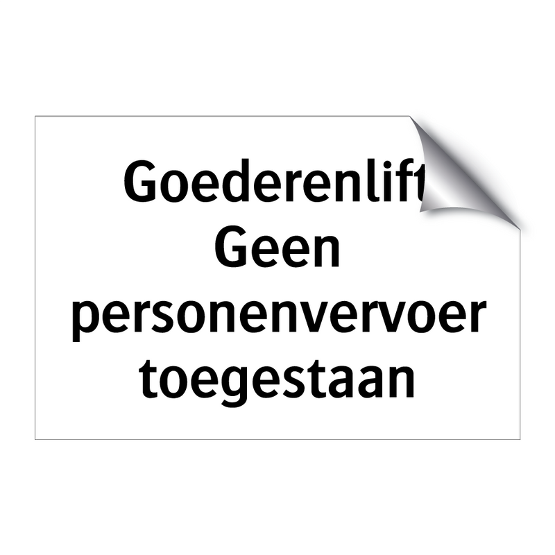 Goederenlift - Geen Personenvervoer Toegestaan