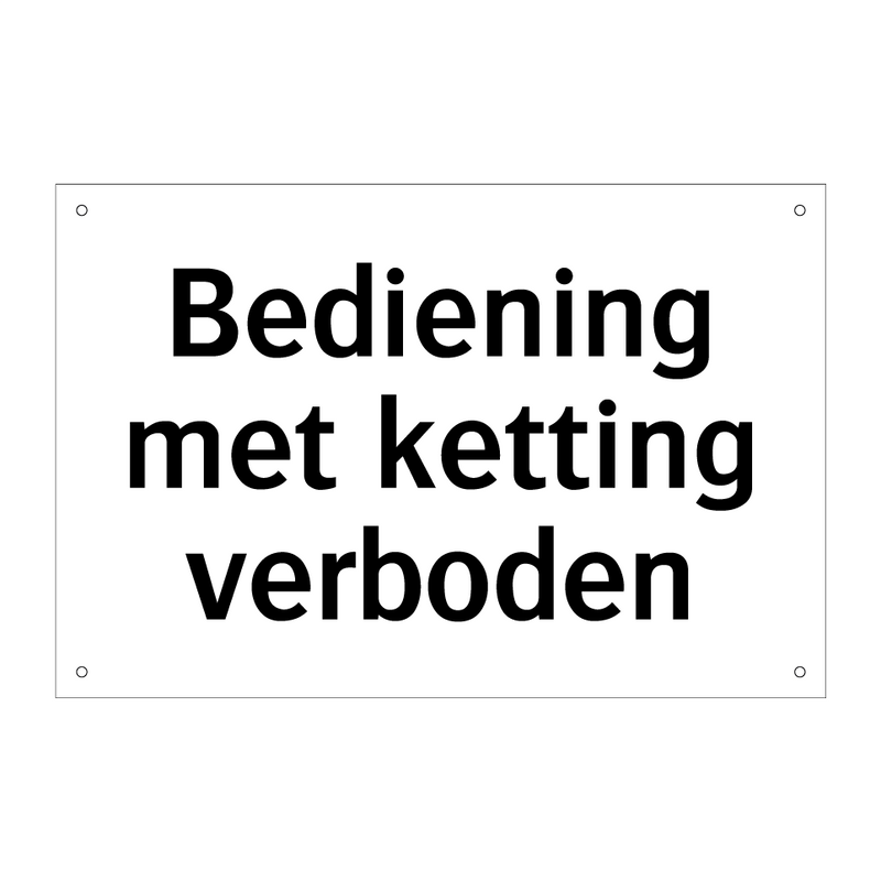 Bediening met ketting verboden