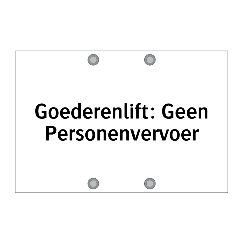 Goederenlift: Geen Personenvervoer