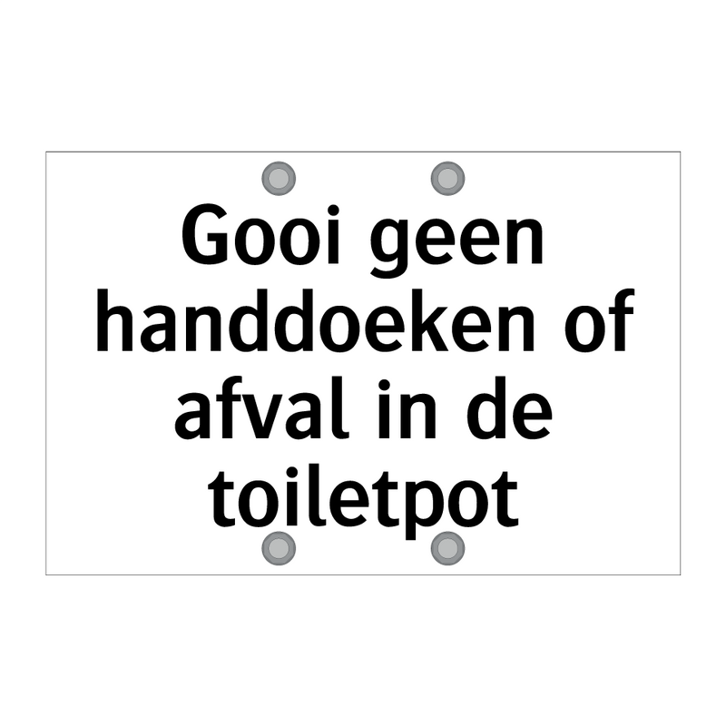 Gooi geen handdoeken of afval in de toiletpot