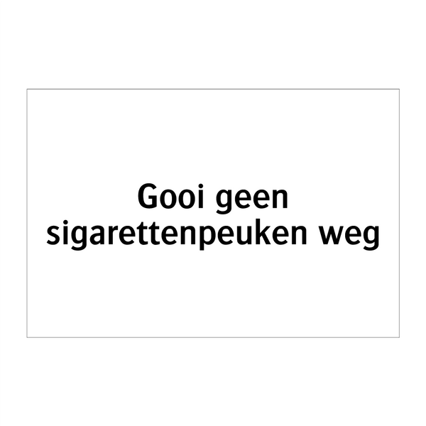 Gooi geen sigarettenpeuken weg