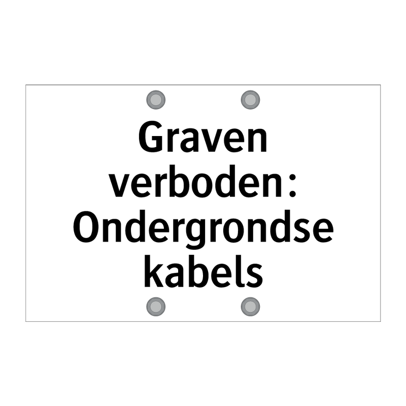 Graven verboden: Ondergrondse kabels