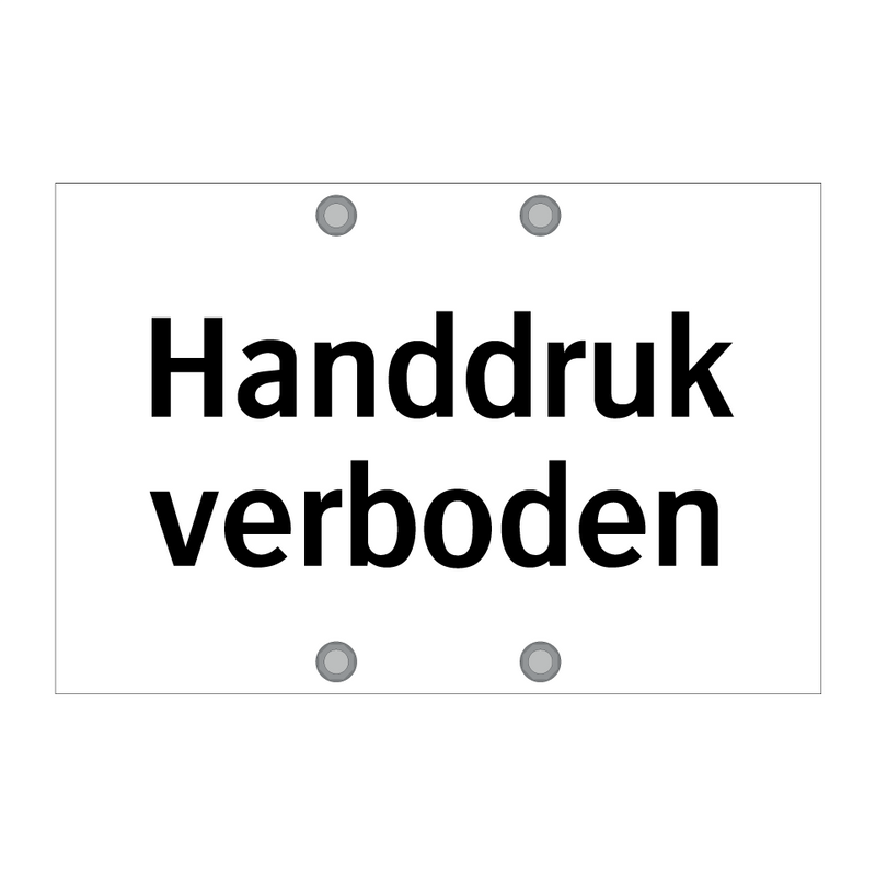 Handdruk verboden