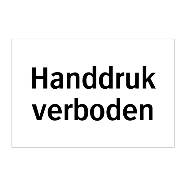 Handdruk verboden