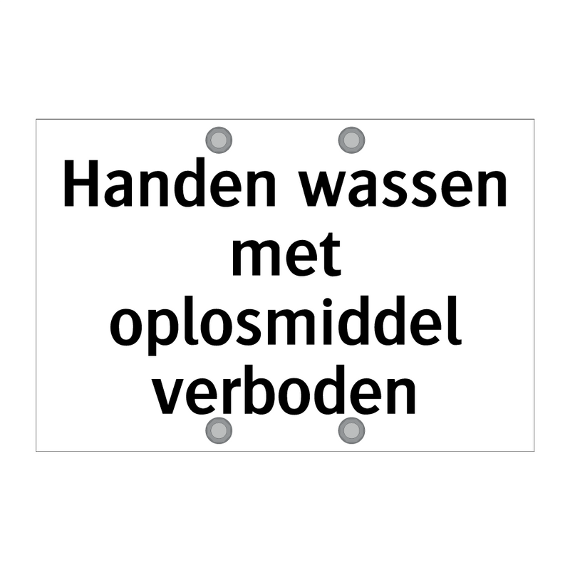 Handen wassen met oplosmiddel verboden