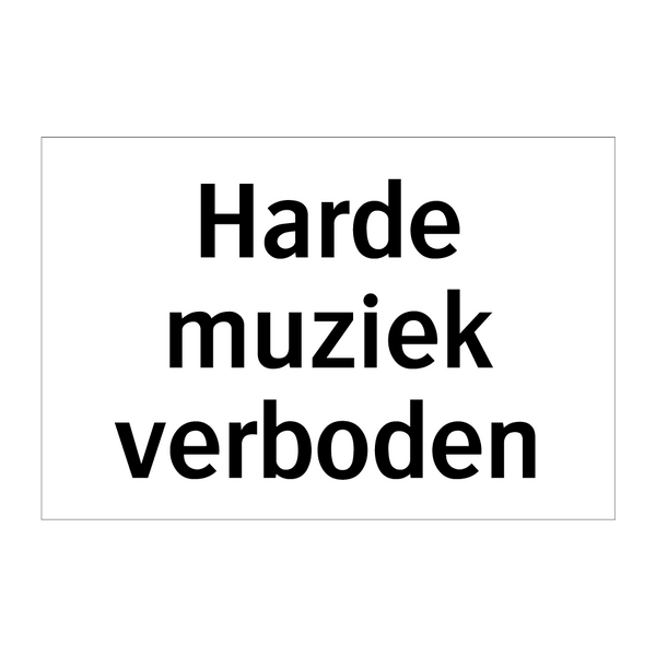 Harde muziek verboden