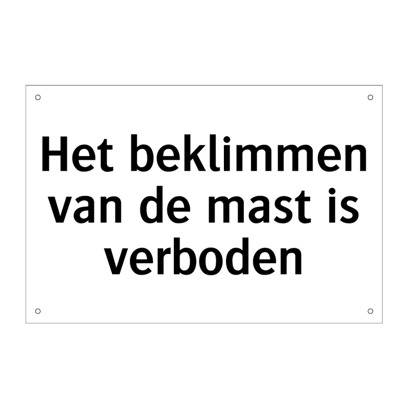 Het beklimmen van de mast is verboden