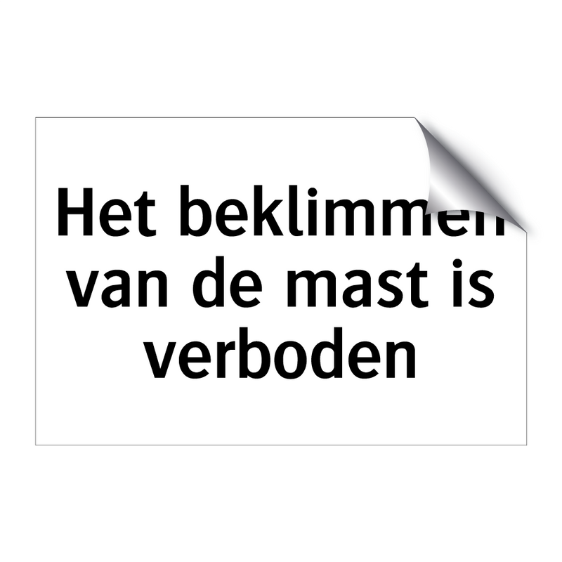 Het beklimmen van de mast is verboden