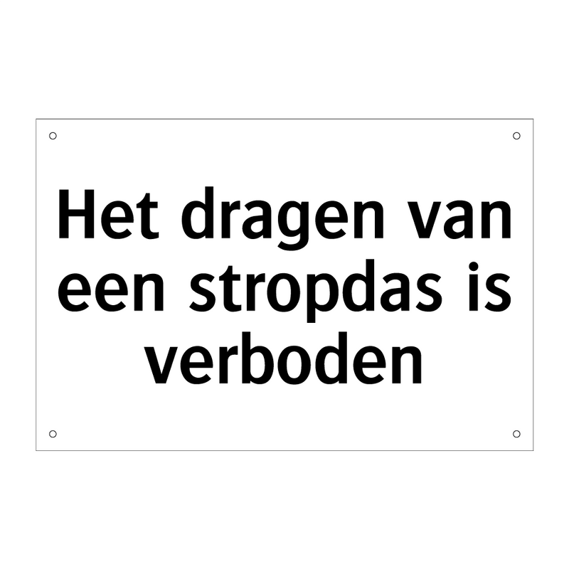 Het dragen van een stropdas is verboden