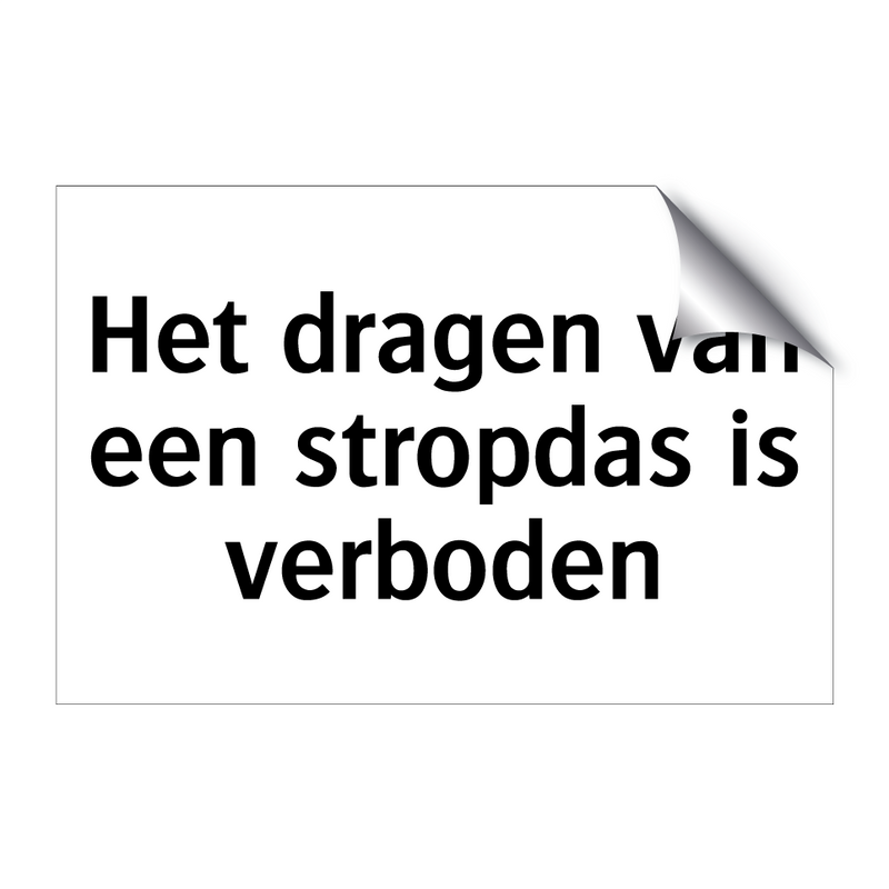 Het dragen van een stropdas is verboden