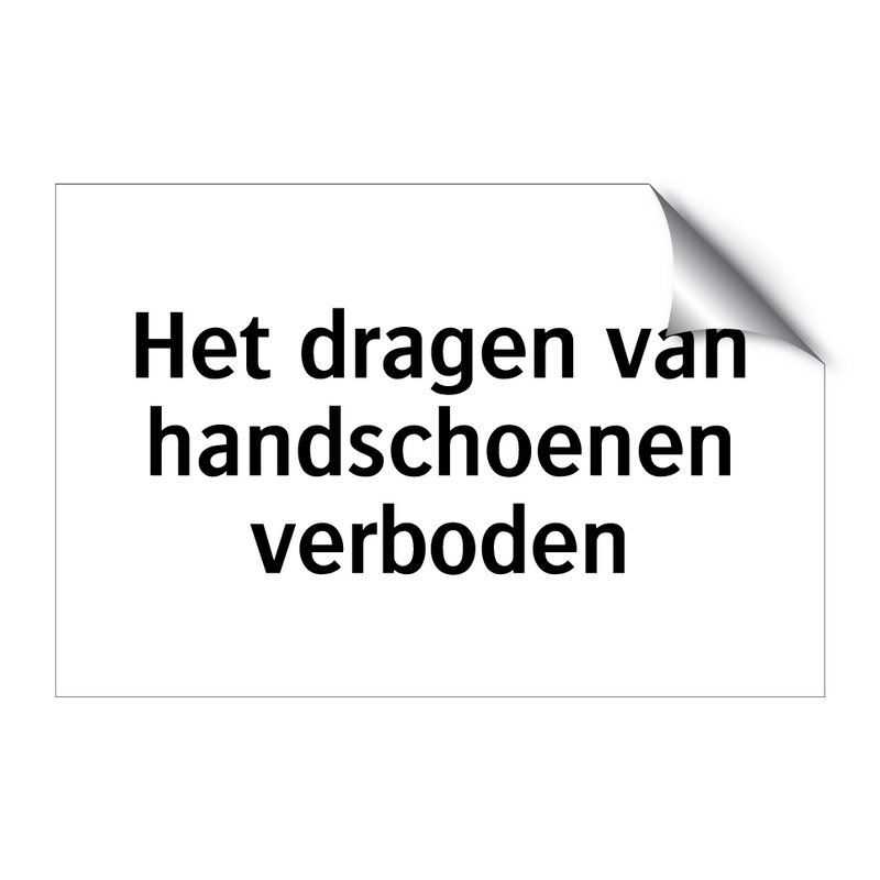 Het dragen van handschoenen verboden