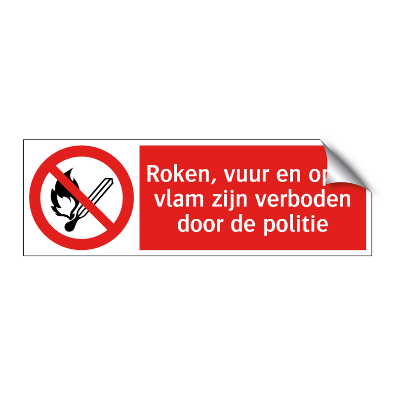 Roken, vuur en open vlam zijn verboden door de politie