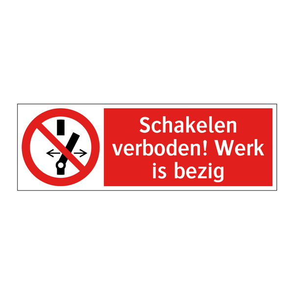 Schakelen verboden! Werk is bezig