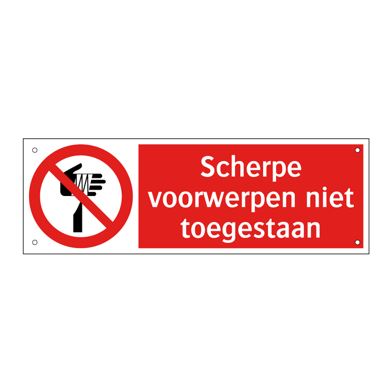 Scherpe voorwerpen niet toegestaan