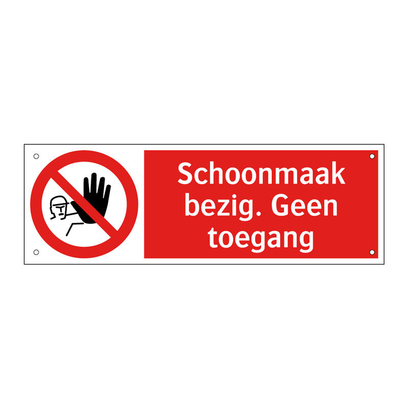 Schoonmaak bezig. Geen toegang