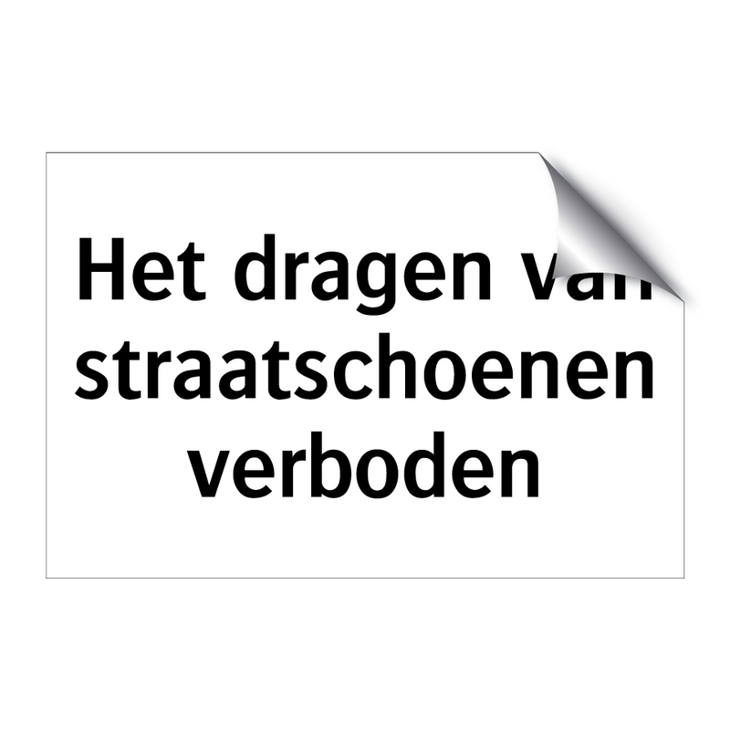 Het dragen van straatschoenen verboden