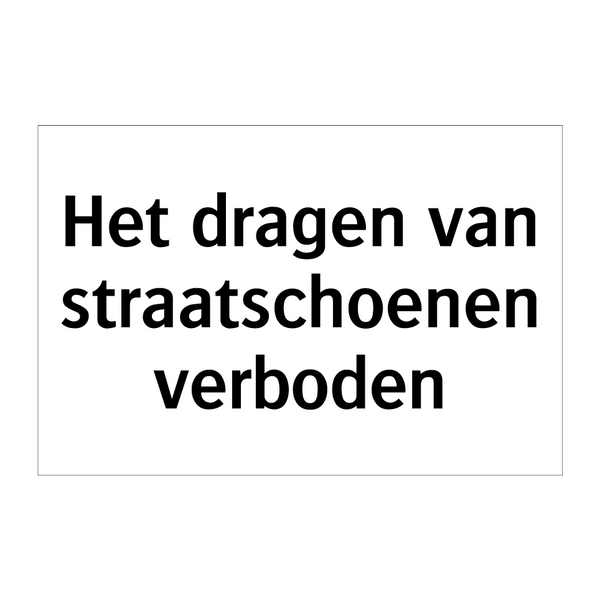 Het dragen van straatschoenen verboden