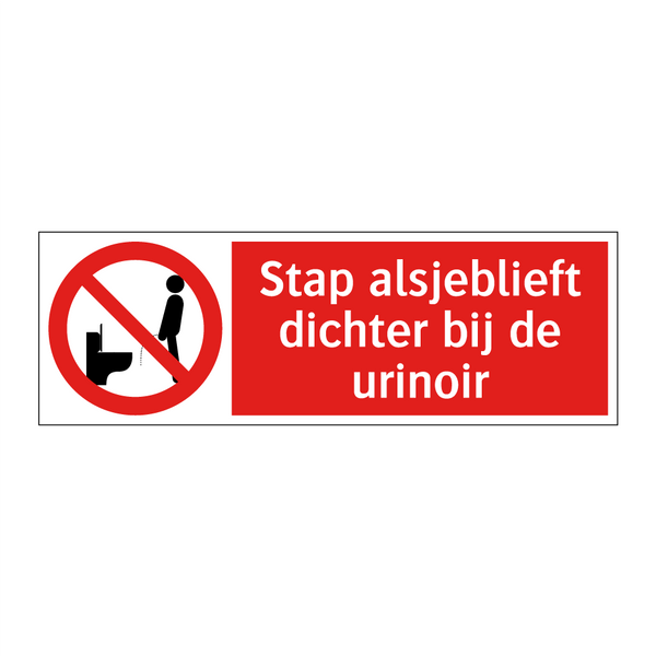 Stap alsjeblieft dichter bij de urinoir