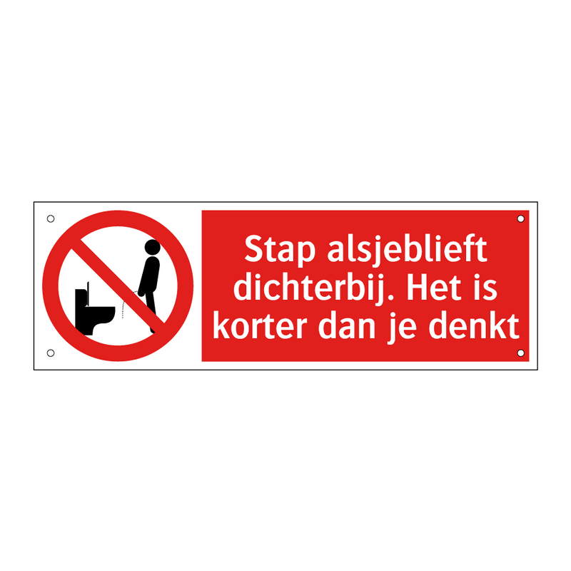 Stap alsjeblieft dichterbij. Het is korter dan je denkt