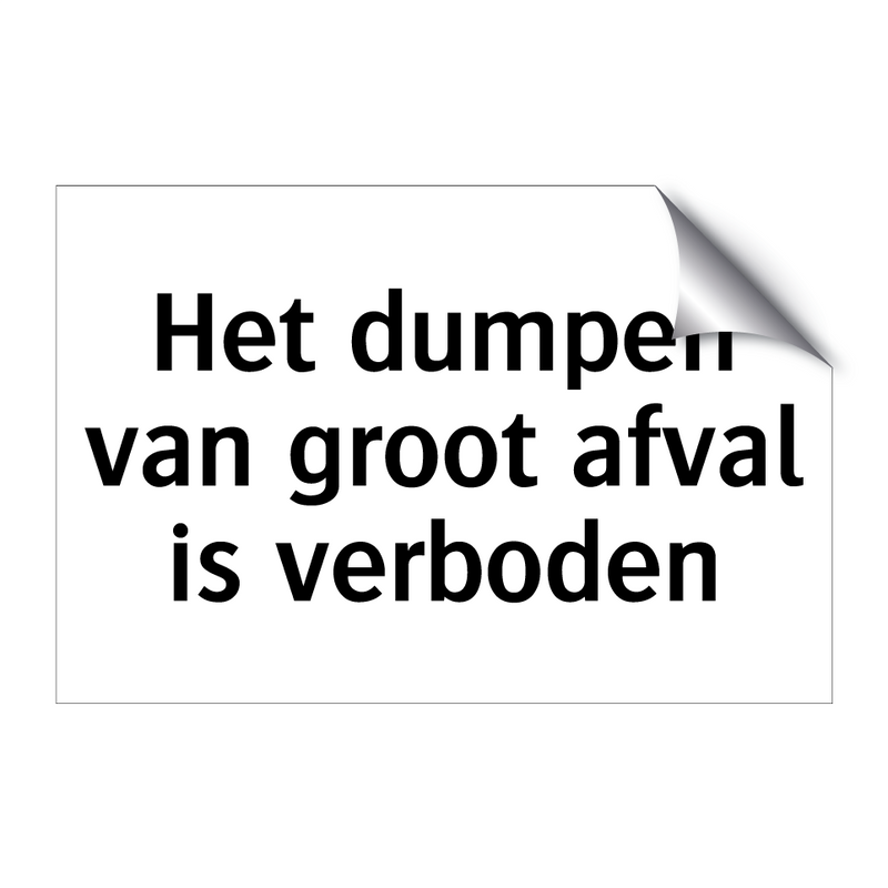 Het dumpen van groot afval is verboden