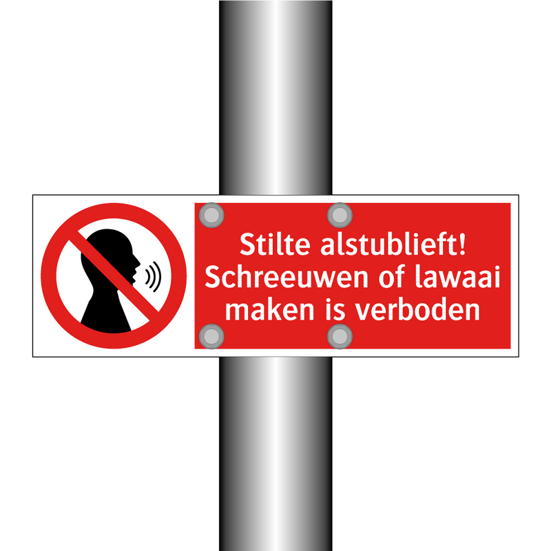 Stilte alstublieft! Schreeuwen of lawaai maken is verboden