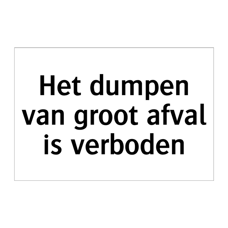 Het dumpen van groot afval is verboden