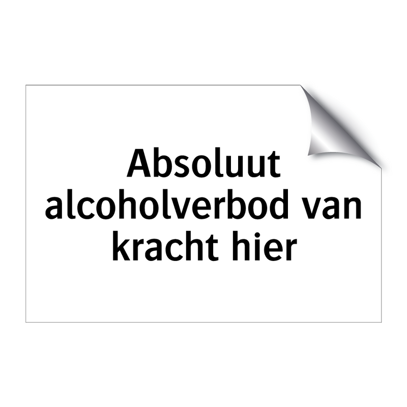 Absoluut alcoholverbod van kracht hier