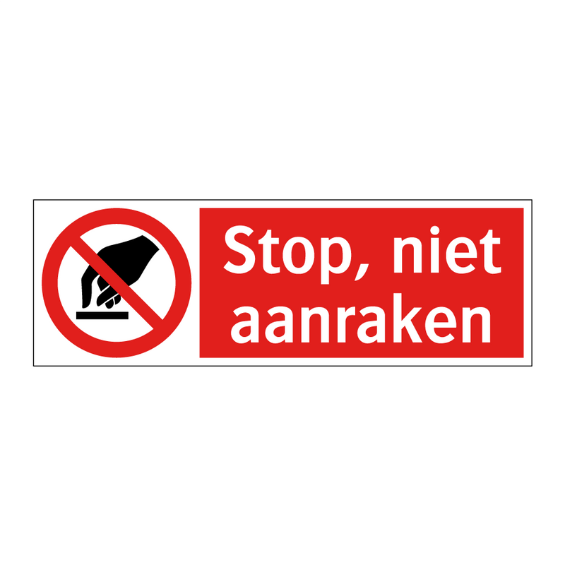 Stop, niet aanraken