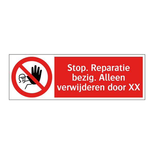 Stop. Reparatie bezig. Alleen verwijderen door XX