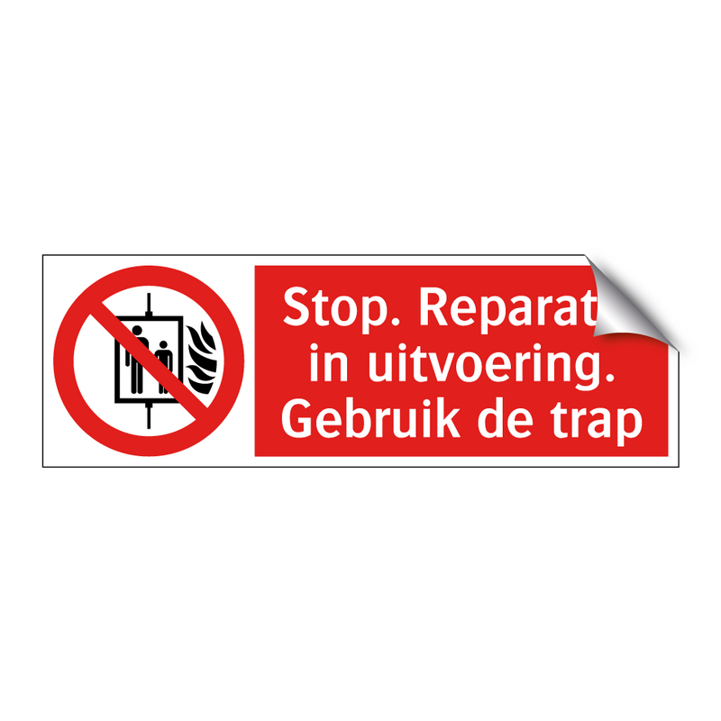 Stop. Reparatie in uitvoering. Gebruik de trap