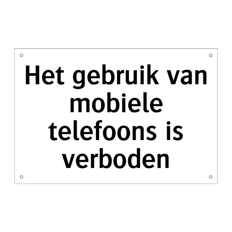 Het gebruik van mobiele telefoons is verboden