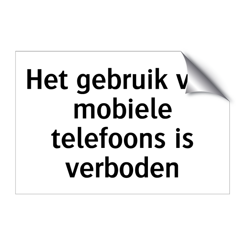 Het gebruik van mobiele telefoons is verboden