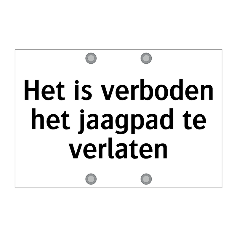 Het is verboden het jaagpad te verlaten