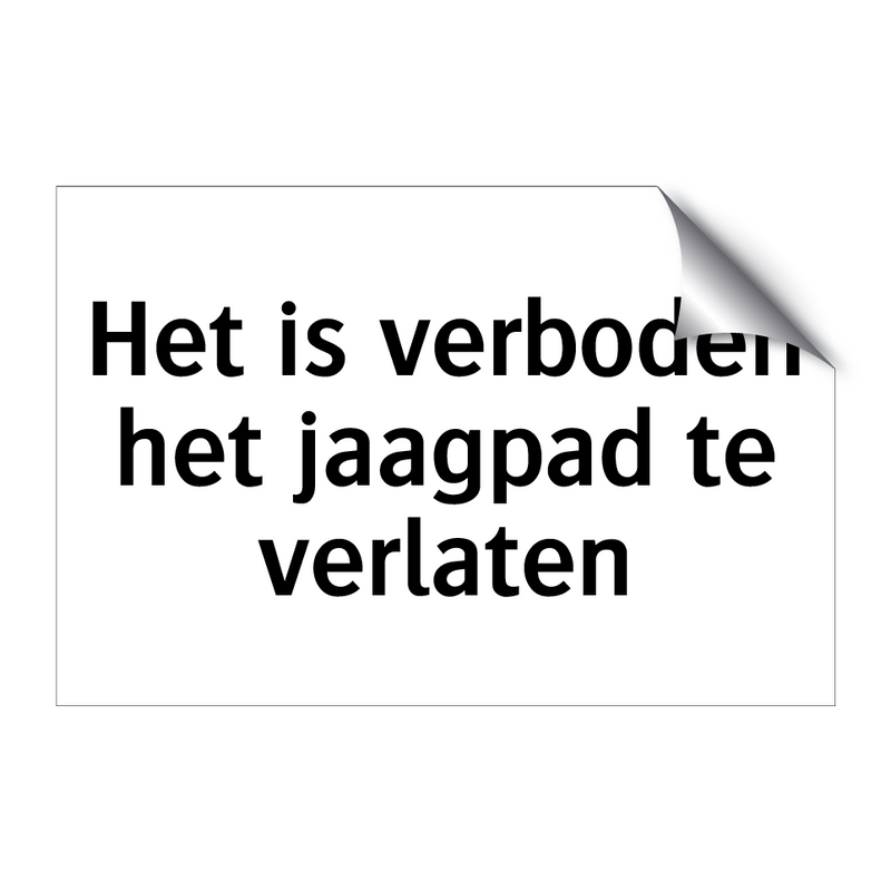 Het is verboden het jaagpad te verlaten