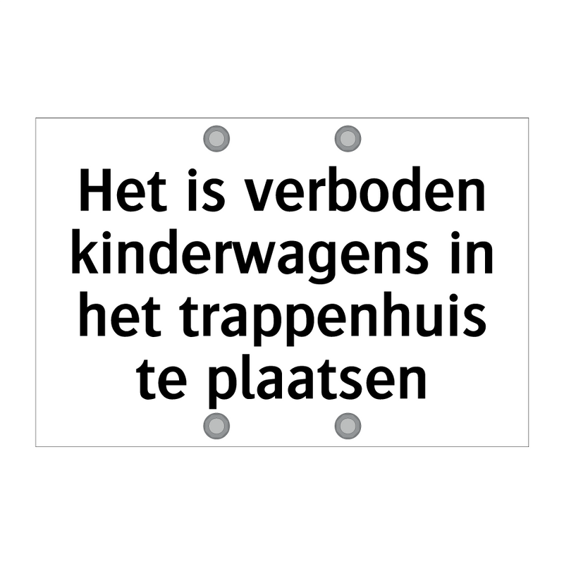 Het is verboden kinderwagens in het trappenhuis te plaatsen