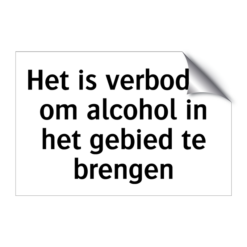 Het is verboden om alcohol in het gebied te brengen