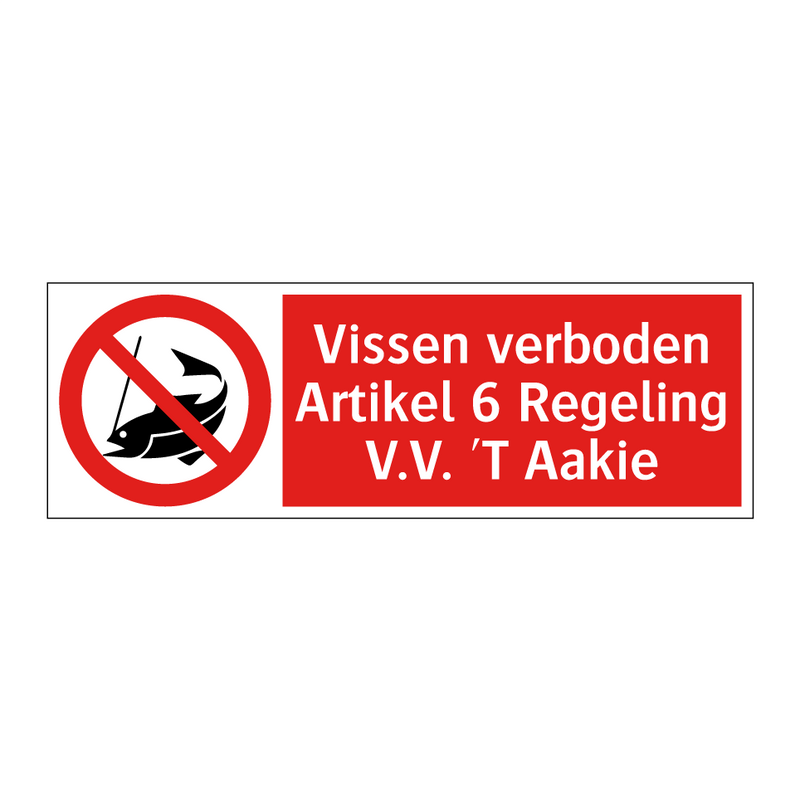 Vissen verboden Artikel 6 Regeling V.V. 'T Aakie