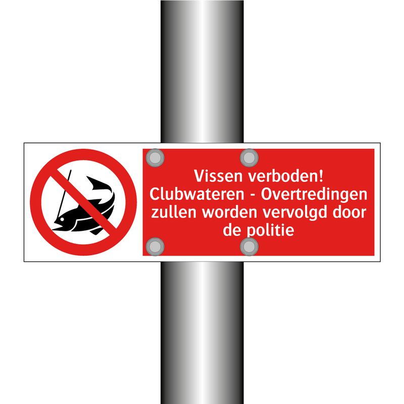 Vissen verboden! Clubwateren - Overtredingen zullen worden vervolgd door de politie