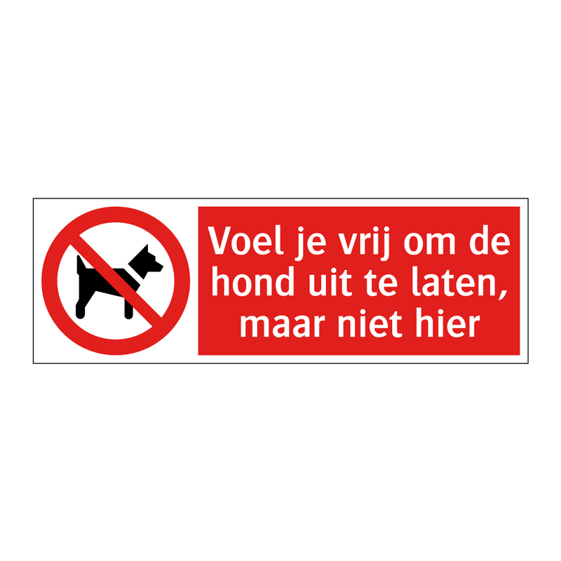 Voel je vrij om de hond uit te laten, maar niet hier