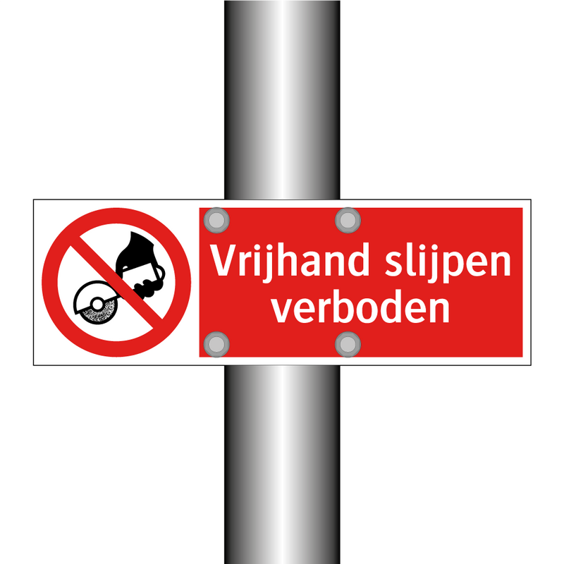 Vrijhand slijpen verboden