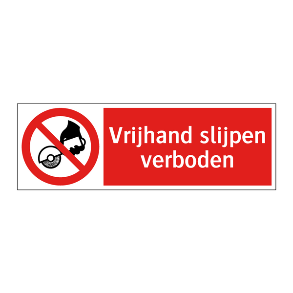 Vrijhand slijpen verboden