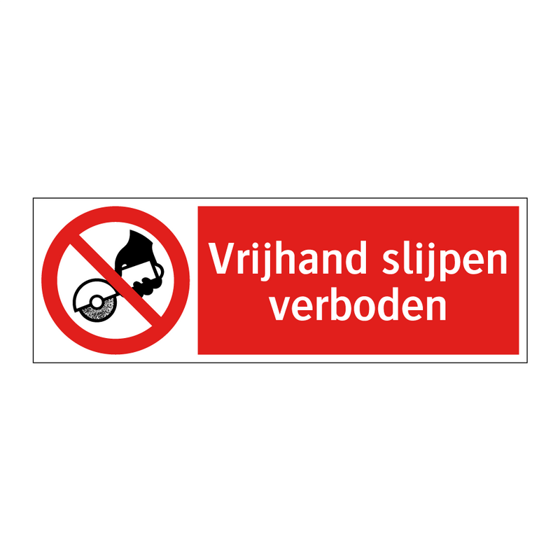 Vrijhand slijpen verboden