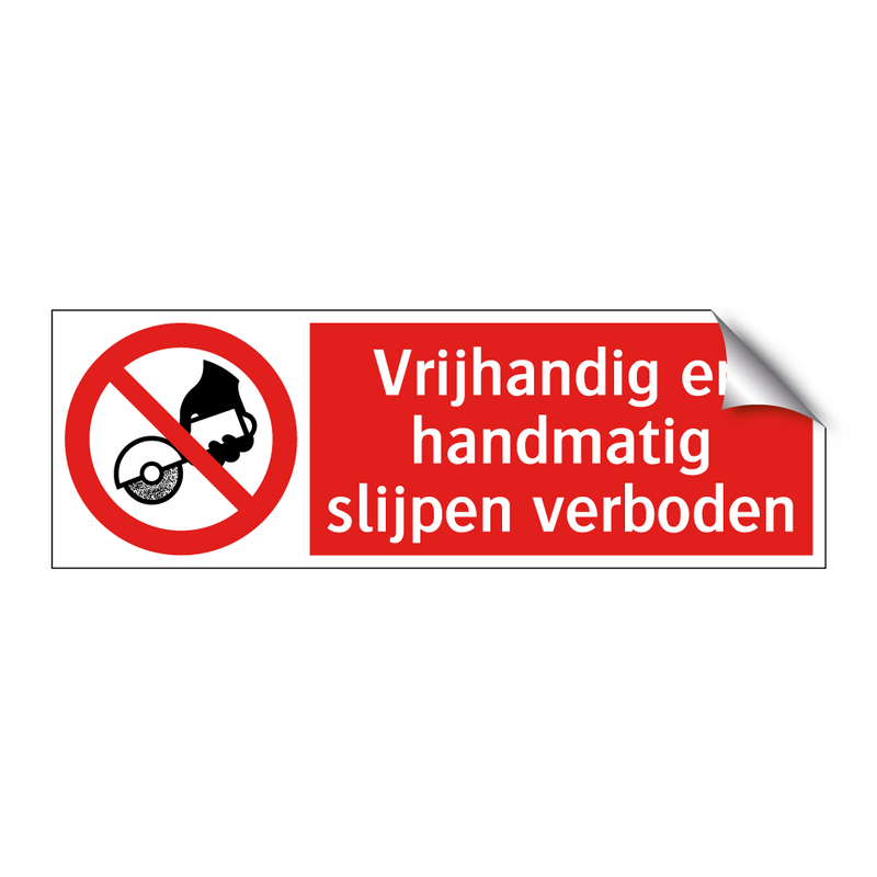 Vrijhandig en handmatig slijpen verboden