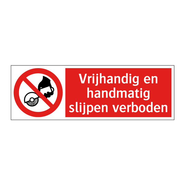 Vrijhandig en handmatig slijpen verboden