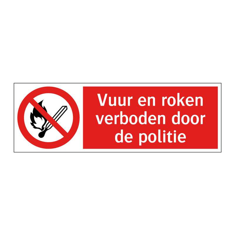 Vuur en roken verboden door de politie