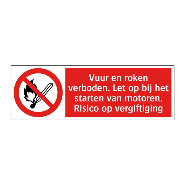 Vuur en roken verboden. Let op bij het starten van motoren. Risico op vergiftiging