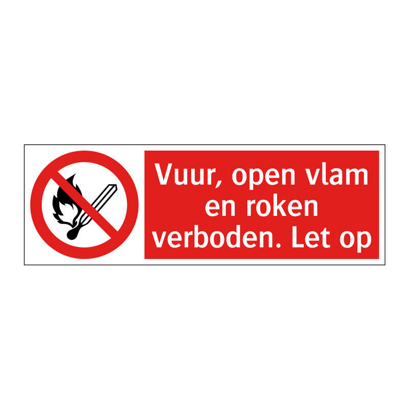 Vuur, open vlam en roken verboden. Let op