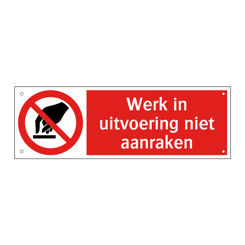 Werk in uitvoering niet aanraken