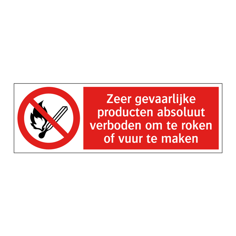 Zeer gevaarlijke producten absoluut verboden om te roken of vuur te maken