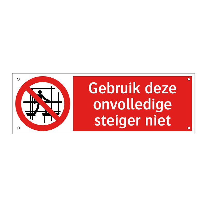 Gebruik deze onvolledige steiger niet